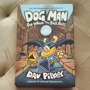 Dog Man: For Whom the Ball Rolls by Dav Pilkey